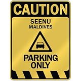 " CAUTION SEENU PARKING ONLY " PARKING SIGN MALDIVES