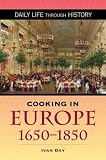 Review Greenwood Press  / Cooking in Europe, 1650-1850 (The Greenwood Press Daily Life Through History Series)