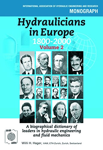 Hydraulicians in Europe 1800-2000: Volume 2 (IAHR Monographs)
