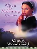 When the Morning Comes (Sisters of the Quilt, Book 2)