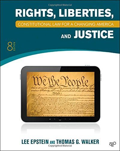 Constitutional Law: Rights, Liberties and Justice 8th Edition (Constitutional Law for a Changing America) by Lee Epstein (2012-09-18)