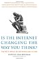Is the Internet Changing the Way You Think?