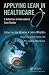 Applying Lean in Healthcare: A Collection of International Case Studies