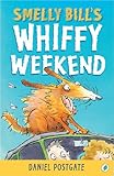 Smelly Bill's whiffy weekend