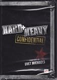 Hard + Heavy: Confidential