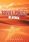 Soviet Policy in Africa: From Lenin to Brezhnev