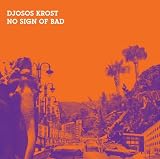 Revue Djosos Krost  / No Sign of Bad