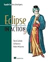 Eclipse in Action: A Guide for the Java Developer