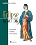 Eclipse in Action: A Guide for the Java Developer