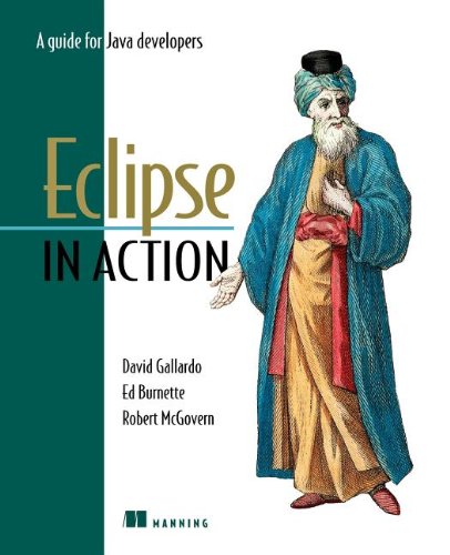 Eclipse in Action: A Guide for the Java Developer