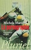 La pornographie ou l'�puisement du d�sir