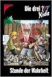 Die drei ??? Kids: Die drei Fragezeichen-Kids, Bd.38 : Stunde der Wahrheit
