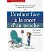 L'enfant face � la mort d'un proche : En parler, l'�couter, le soutenir