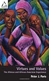 Buy : Virtues and Values: The African and African American Experience (Facets)