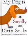 My Dog Is As Smelly As Dirty Socks
