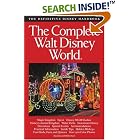 The Complete Guide to Walt Disney World by Julie Neal and Mike Neal