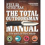 The Total Outdoorsman Manual (Field & Stream) ~ T. Edward Nickens