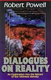 Dialogues on Reality: An Exploration into the Nature of Our Ultimate Identity