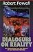 Dialogues on Reality: An Exploration into the Nature of Our Ultimate Identity