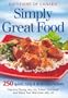 Simply Great Food: 250 Quick, Easy and Delicious Recipes