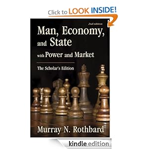Man, Economy, and State with Power and Market: The Scholar's Edition (LvMI) Murray N. Rothbard