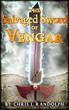 The Salvaged Sword of Vengar (Vengar the Barbarian)