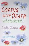 Coping with death : a book for the bereaved and those who try to help them