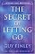 The Secret of Letting Go