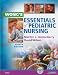 Wong's Essentials of Pediatric Nursing - Text and Virtual Clinical Excursions 3.0 Package, 8e