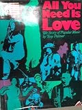 All you need is love : the story of popular music