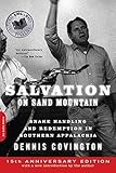 Salvation on Sand Mountain: Snake Handling and Redemption in Southern Appalachia