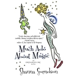 Much Ado About Magic (Enchanted, Inc #5) - Shanna Swendson