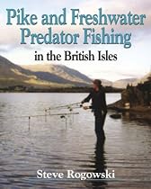 Pike and Freshwater Predator Fishing in the British Isles