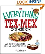 The Everything Tex-Mex Cookbook