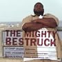 The Mighty Bestruck