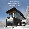 Nouveaux chalets de montagne
