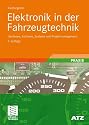 Elektronik in der Fahrzeugtechnik: Hardware, Software, Systeme und Projektmanagement (ATZ/MTZ-Fachbuch)