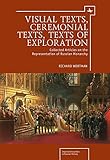 Visual texts, ceremonial texts, texts of exploration : collected articles on the representation of Russian monarchy