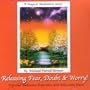 Releasing Fear, Doubt and Worry