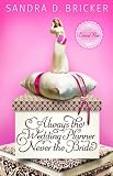 Always the Wedding Planner, Never the Bride (Emma Rae Creation)