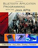 Bluetooth Application Programming with the Java APIs (The Morgan Kaufmann Series in Networking)