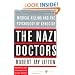 The Nazi Doctors: Medical Killing And The Psychology Of Genocide