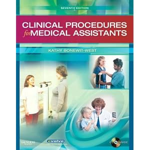 Click here to buy Clinical Procedures for Medical Assistants by Kathy Bonewit-West BS MEd.
