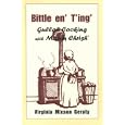Bittle en' T'ing': Gullah Cooking With Maum Chrish'