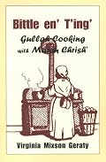 Bittle en' T'ing': Gullah Cooking With Maum Chrish'