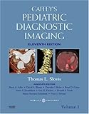 Caffey's Pediatric Diagnostic Imaging with Website: 2-Volume Set, 11e (Slovis, Caffey's Pediatric Diagnostic Imaging 2 Vol Set)-