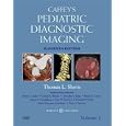 Caffey's Pediatric Diagnostic Imaging with Website: 2-Volume Set (Slovis, Caffey's Pediatric... by Thomas L. Slovis MD, Dorothy I. Bulas, Eric N. Faerber, and Brent H. Adler MD