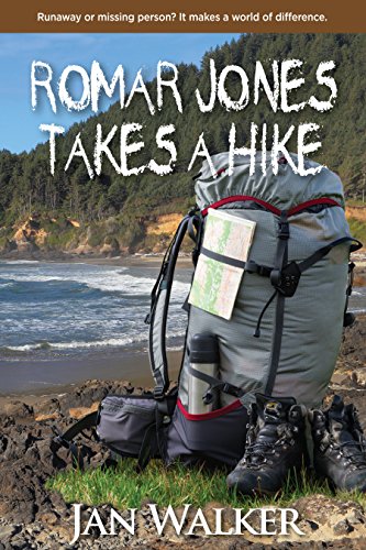 Romar Jones Takes a Hike: Runaway or Missing Person, by Jan Walker