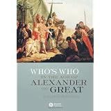 Who's Who in the Age of Alexander the Great: Prosopography of Alexander's Empire
