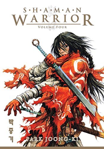 Shaman Warrior Volume 4: v. 4, by Park Joong-Ki Shaman Warrior Volume 4: v. 4, by Park Joong-Ki